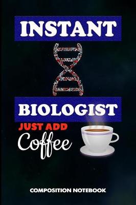 Book cover for Instant Biologist Just Add Coffee