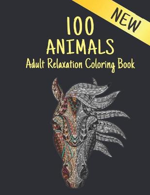 Book cover for Adult Relaxation Coloring Book 100 Animals