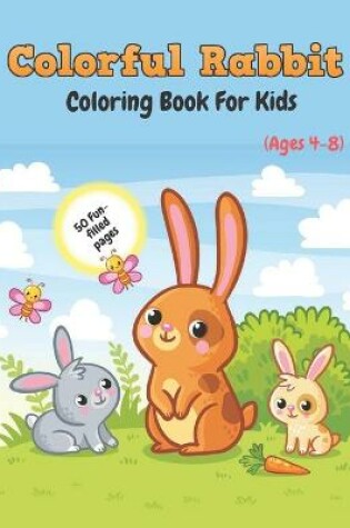 Cover of Colorful Rabbit Coloring Book For Kids