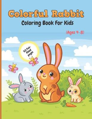 Book cover for Colorful Rabbit Coloring Book For Kids