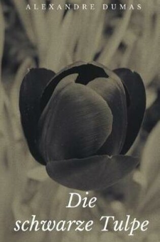 Cover of Die Schwarze Tulpe