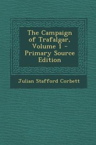 Cover of Campaign of Trafalgar, Volume 1