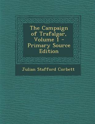 Book cover for Campaign of Trafalgar, Volume 1