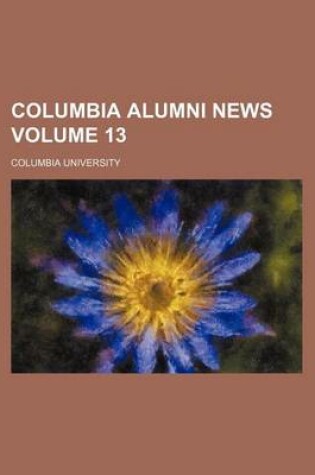 Cover of Columbia Alumni News Volume 13