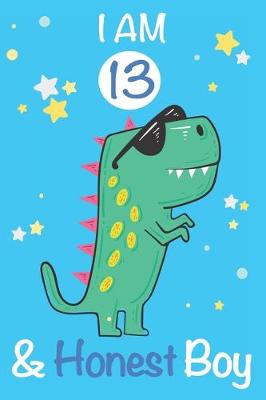 Book cover for I am 13 and Honest Boy