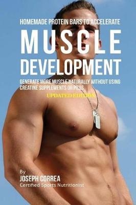 Book cover for Homemade Protein Bars to Accelerate Muscle Development