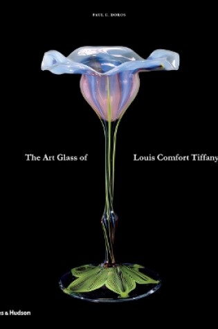 Cover of The Art Glass of Louis Comfort Tiffany