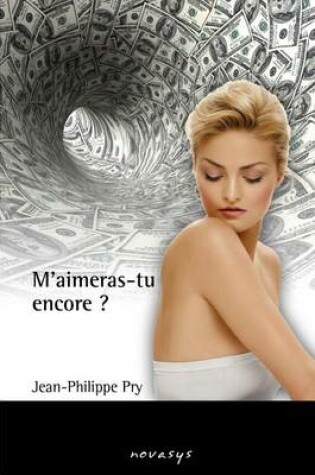 Cover of M'aimeras-tu encore ?