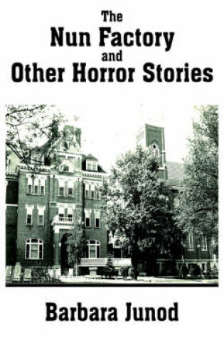 Cover of The Nun Factory and Other Horror Stories