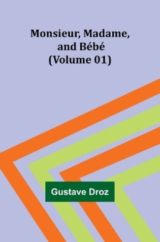 Cover of Monsieur, Madame, and Bébé (Volume 01)