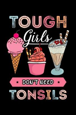Book cover for Tough Girls Don't Need Tonsils