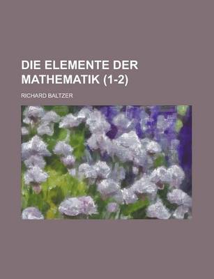 Book cover for Die Elemente Der Mathematik (1-2 )