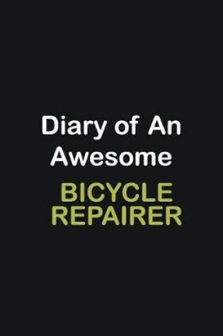 Cover of Diary of an awesome Bicycle Repairer