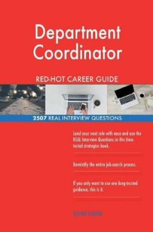 Cover of Department Coordinator RED-HOT Career Guide; 2507 REAL Interview Questions