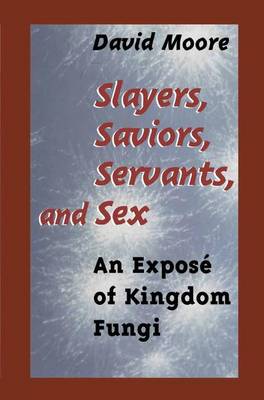 Book cover for Slayers, Saviors, Servants and Sex