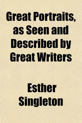 Book cover for Great Portraits, as Seen and Described by Great Writers