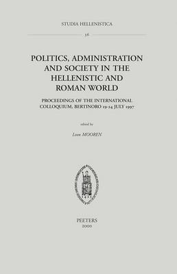 Book cover for Politics, Administration and Society in the Hellenistic and Roman World