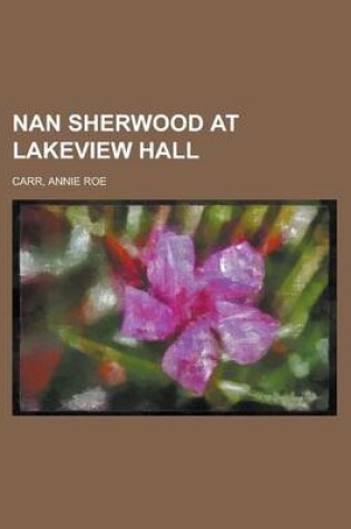 Cover of Nan Sherwood at Lakeview Hall