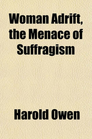 Cover of Woman Adrift, the Menace of Suffragism