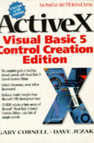 Cover of ActiveX and VB5 Control Creation Edition