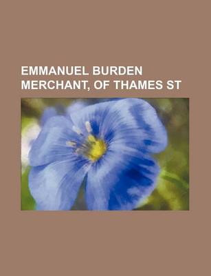 Book cover for Emmanuel Burden Merchant, of Thames St