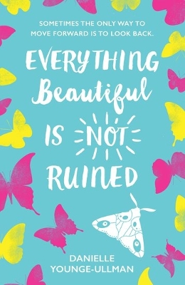 Book cover for Everything Beautiful Is Not Ruined