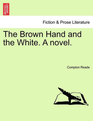 Book cover for The Brown Hand and the White. a Novel. Vol.II