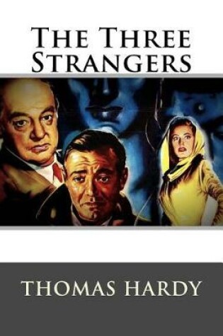 Cover of The Three Strangers Thomas Hardy