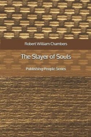 Cover of The Slayer of Souls - Publishing People Series