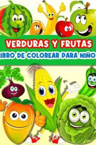 Cover of Libro De Colorear Frutas Y Verduras Para Niños Y Niñas