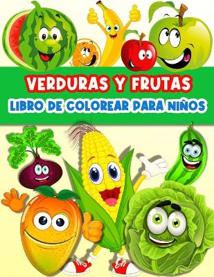 Book cover for Libro De Colorear Frutas Y Verduras Para Niños Y Niñas