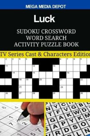 Cover of Luck Sudoku Crossword Word Search Activity Puzzle Book