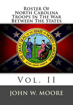 Book cover for Roster of North Carolina Troops in the War Between the States