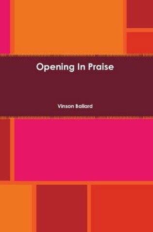 Cover of Opening in Praise