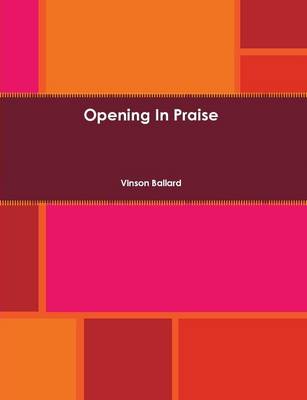 Book cover for Opening in Praise