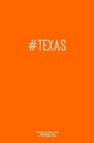 Cover of Notebook for Cornell Notes, 120 Numbered Pages, #TEXAS, Orange Cover