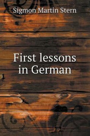 Cover of First lessons in German