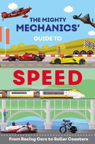 Cover of The Mighty Mechanics Guide To Speed