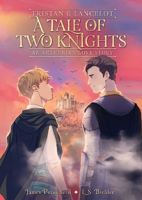 Cover of Tristan and Lancelot: A Tale of Two Knights