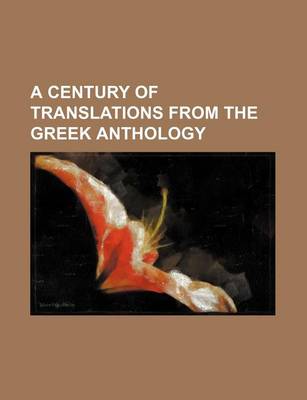 Book cover for A Century of Translations from the Greek Anthology