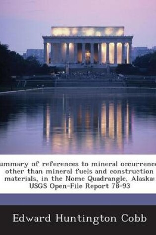 Cover of Summary of References to Mineral Occurrences, Other Than Mineral Fuels and Construction Materials, in the Nome Quadrangle, Alaska