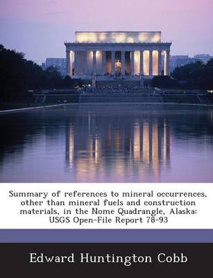 Book cover for Summary of References to Mineral Occurrences, Other Than Mineral Fuels and Construction Materials, in the Nome Quadrangle, Alaska