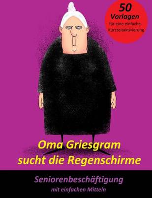 Book cover for Oma Griesgram sucht die Regenschirme
