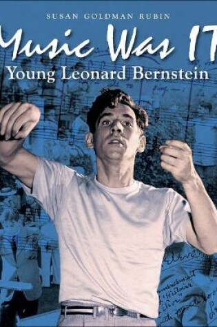 Cover of Music Was It: Young Leonard Bernstein