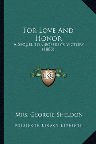 Cover of For Love and Honor for Love and Honor