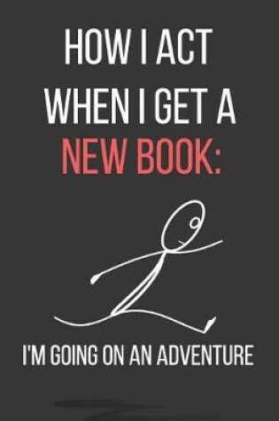 Cover of How I Act When I Get a New Book