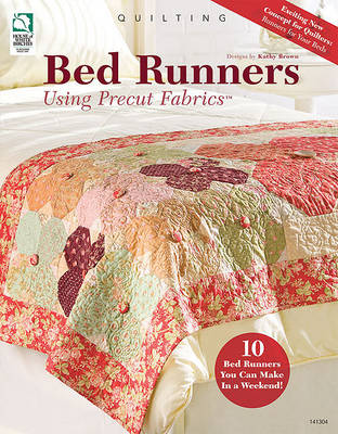 Book cover for Bed Runners Using Precut Fabrics