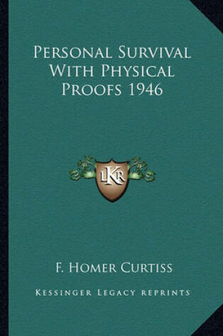 Cover of Personal Survival with Physical Proofs 1946