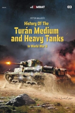 Cover of History of the Turán Medium and Heavy Tanks in World War II