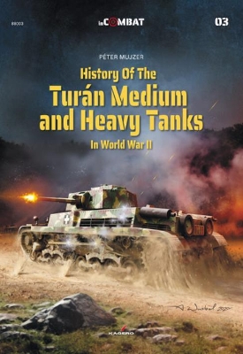 Book cover for History of the Turán Medium and Heavy Tanks in World War II
